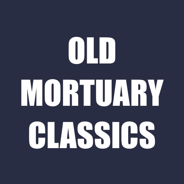 Old Mortuary Classics