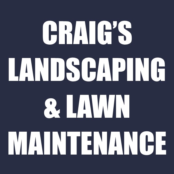 Craig's Landscaping & Lawn Maintenance
