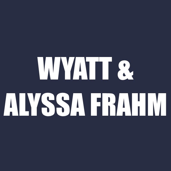 Wyatt & Alyssa Frahm