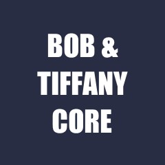 Bob & Tiffany Core