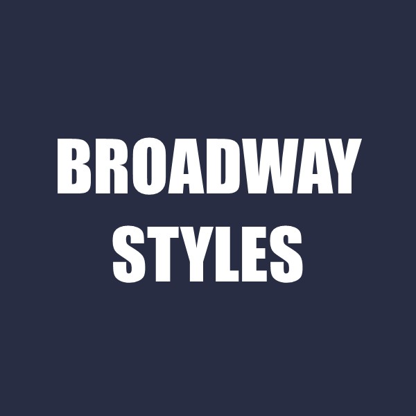 Broadway Styles