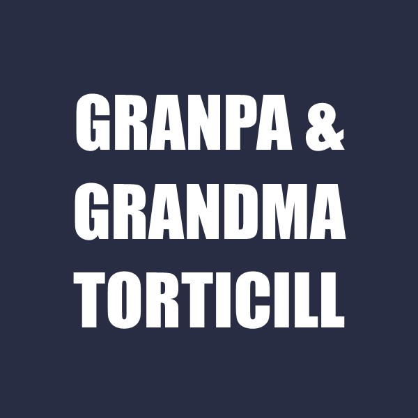Grandpa & Grandma Torticill