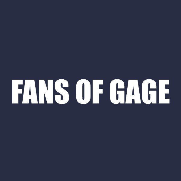 Fans of Gage