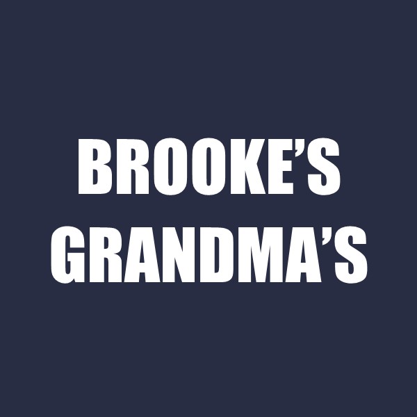 Brooke's Grandma's