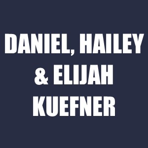 Daniel, Hailey, and Elijah Kuefner