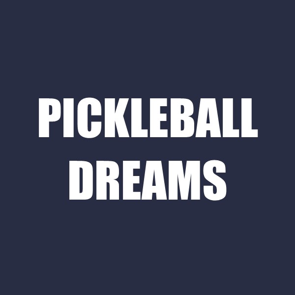 Pickleball Dreams