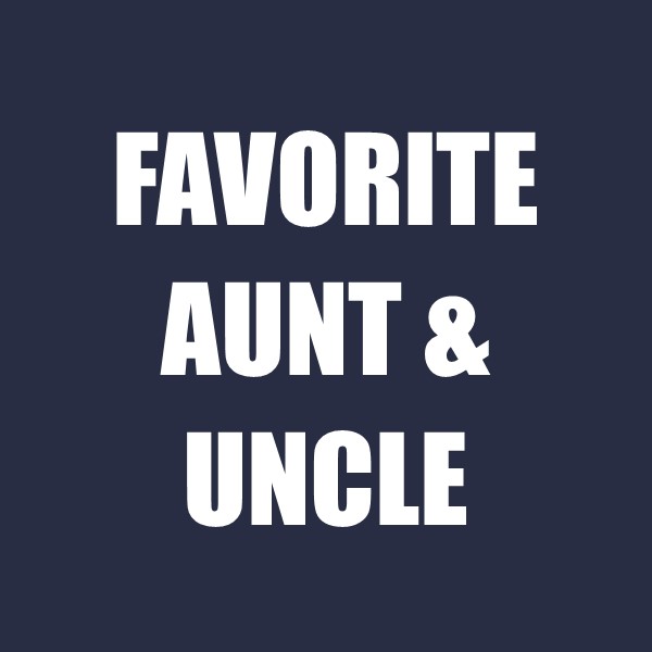 Favorite Aunt & Uncle