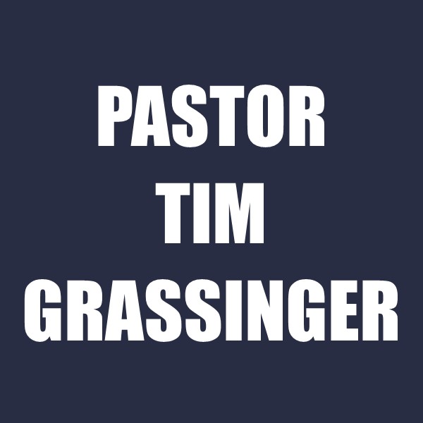Pastor Tim Grassinger