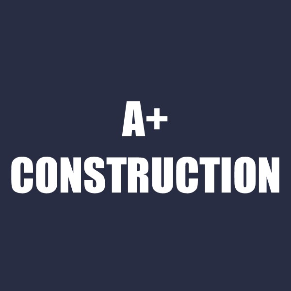 A+ Construction