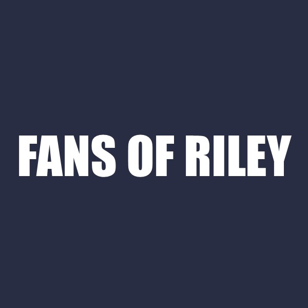 Fans of Riley