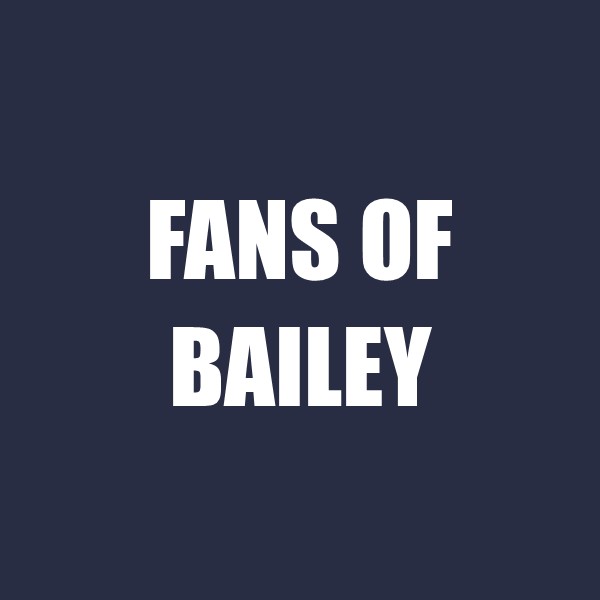 Fans of Bailey
