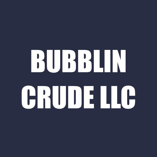 Bubblin Crude LLC