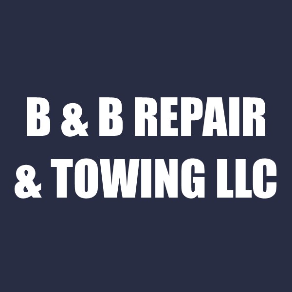 B & B Repair & Towing LLC