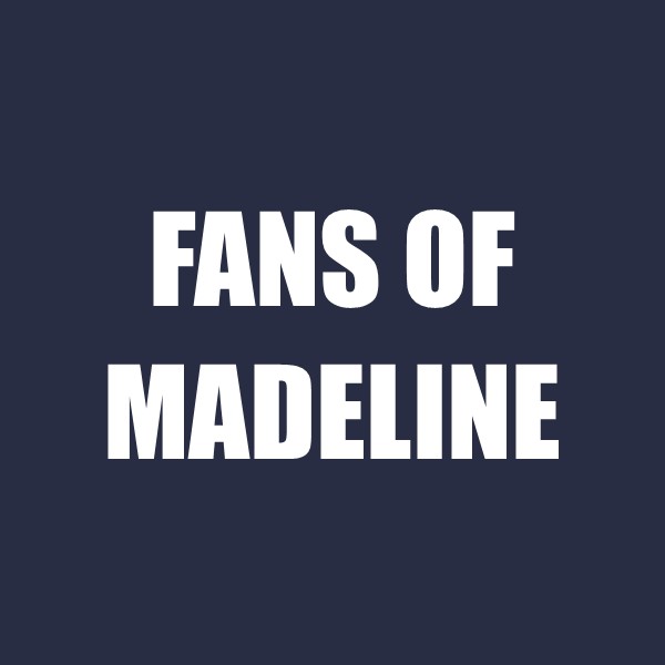 Fans of Madeline