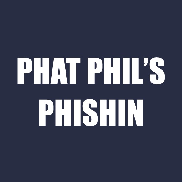 Phat Phil's Phishin
