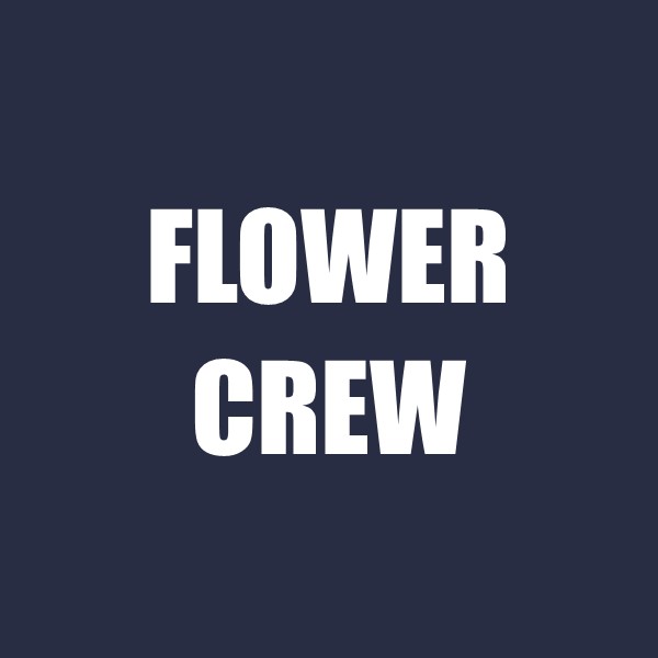 Flower Crew