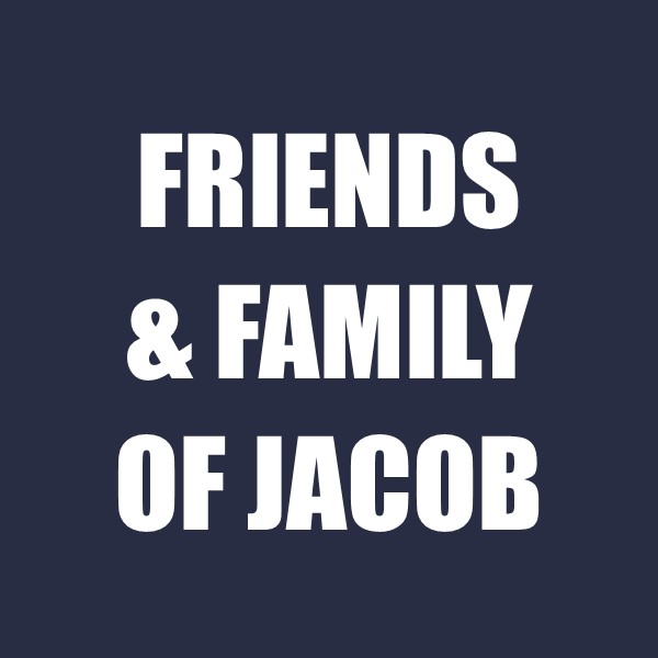 Friends & Family of Jacob