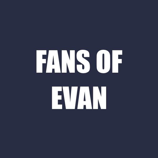 Fans of Evan