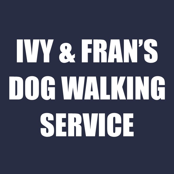 Ivy & Fran's Dog Walking Service