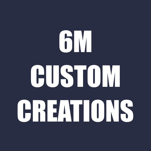 6M Custom Creations