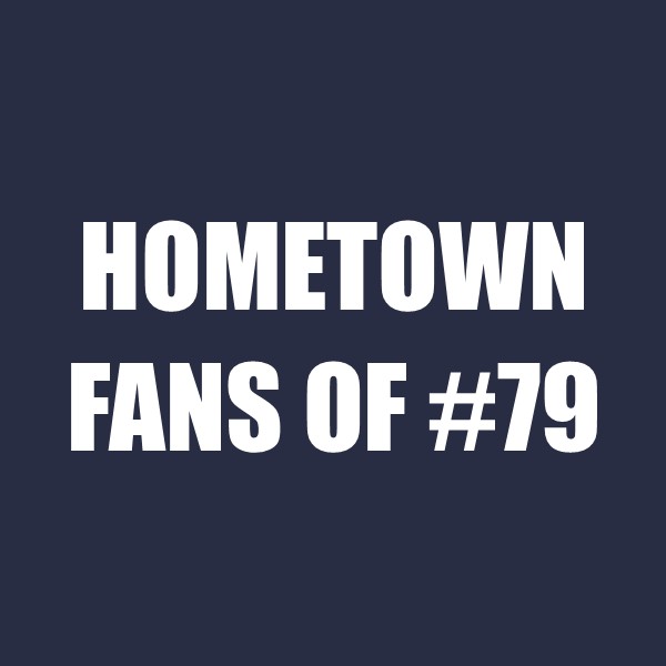 Hometown Fans of #79