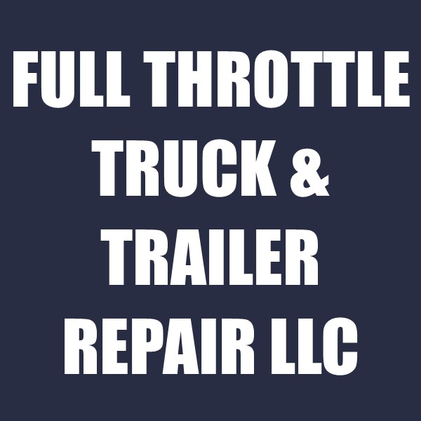 Full Throttle Truck & Trailer Repair LLC