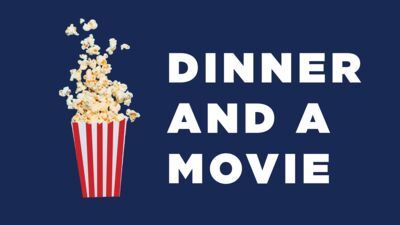 Event for Dinner and a Movie