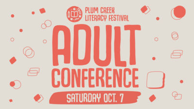 Event for Plum Creek Literacy Festival Adult Conference
